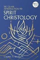 T&T Clark Introduction to Spirit Christology