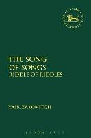 The Song of Songs: Riddle of Riddles - Yair Zakovitch - cover