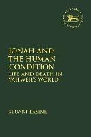Jonah and the Human Condition: Life and Death in Yahweh’s World - Stuart Lasine - cover