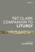 T&T Clark Companion to Liturgy - cover