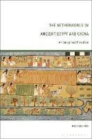 The Netherworld in Ancient Egypt and China: An Imagined Paradise - Mu-chou Poo - cover