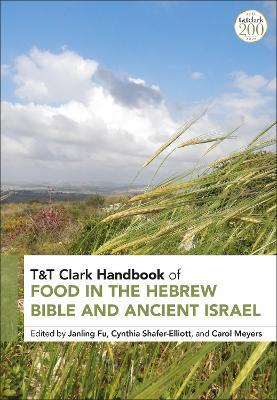 T&T Clark Handbook of Food in the Hebrew Bible and Ancient Israel - cover