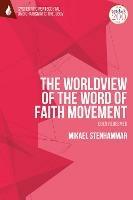 The Worldview of the Word of Faith Movement: Eden Redeemed