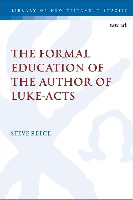 The Formal Education of the Author of Luke-Acts - Steve Reece - cover