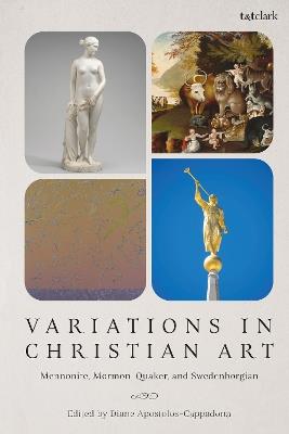 Variations in Christian Art: Mennonite, Mormon, Quaker, and Swedenborgian - cover