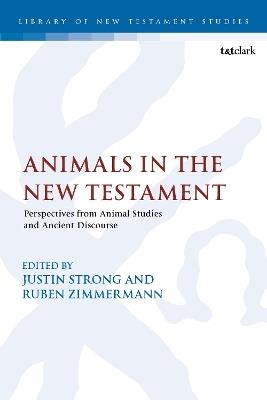Animals in the New Testament: Perspectives from Animal Studies and Ancient Contexts - cover