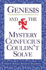 Genesis and the Mystery Confucius Couldn't Solve