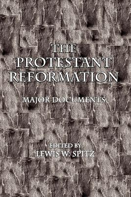 The Protestant Reformation: Major Documents - cover