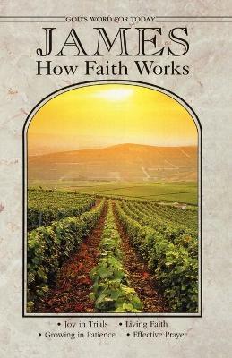 James How Faith Works: Gods Word for Today - Concordia Publishing House - cover
