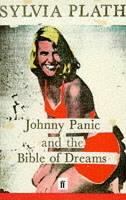 Johnny Panic and the Bible of Dreams: and other prose writings - Sylvia Plath - cover