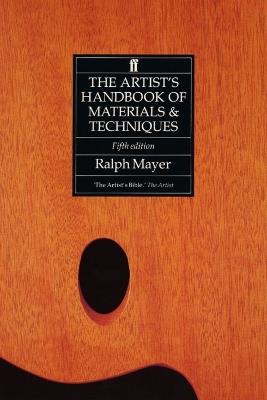 The Artist's Handbook of Materials and Techniques - Ralph Mayer - cover