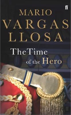 The Time of the Hero: Winner of the Nobel Prize in Literature - Mario Vargas Llosa - cover