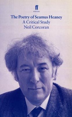 The Poetry of Seamus Heaney - Neil Corcoran - cover