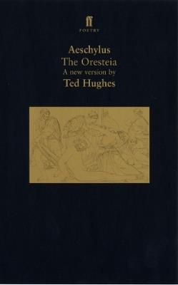 The Oresteia - Ted Hughes - cover