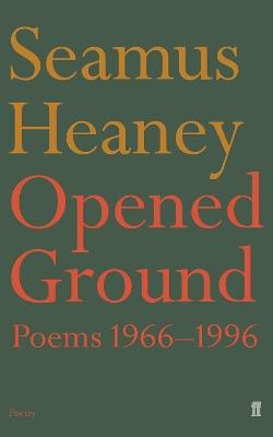 Opened Ground - Seamus Heaney - cover