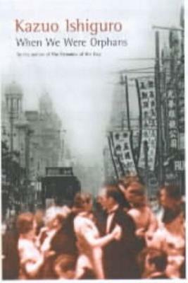 When We Were Orphans - Kazuo Ishiguro - cover