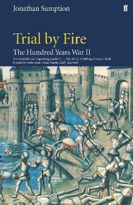 Hundred Years War Vol 2: Trial By Fire - Jonathan Sumption - cover
