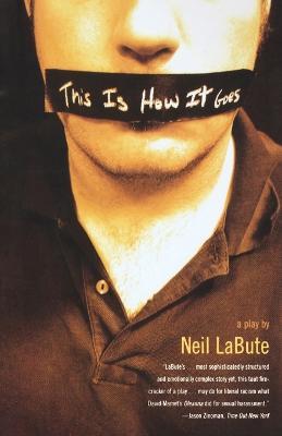 This Is How It Goes: A Play - Neil Labute,Labute - cover