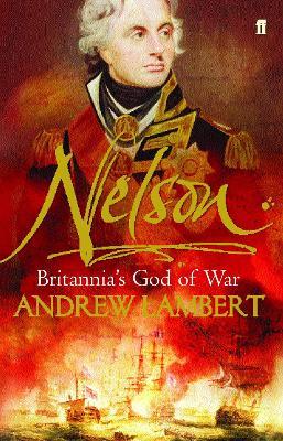 Nelson: Britannia's God of War - Andrew Lambert - cover