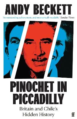 Pinochet in Piccadilly - Andy Beckett - cover