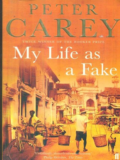 My Life as a Fake - Peter Carey - cover