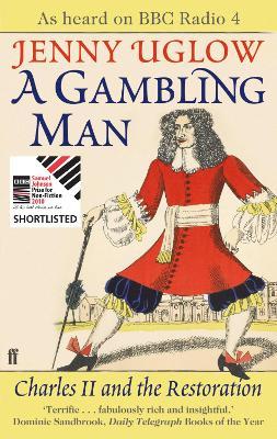 A Gambling Man: Charles II and the Restoration - Jenny Uglow - cover
