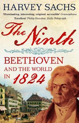 The Ninth: Beethoven and the World in 1824 - Harvey Sachs - cover
