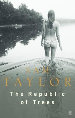 The Republic of Trees - Sam Taylor - cover