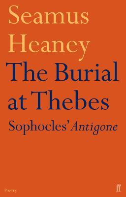 The Burial at Thebes - Seamus Heaney - cover