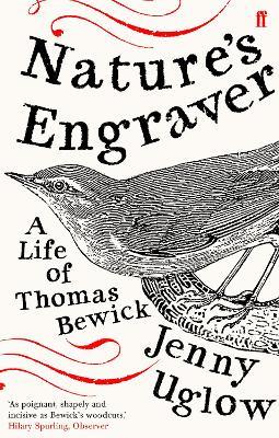 Nature's Engraver: A Life of Thomas Bewick - Jenny Uglow - cover