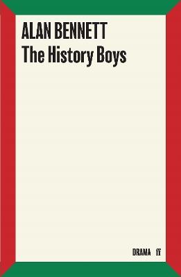 The History Boys - Alan Bennett,Alan Bennett - cover