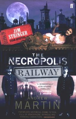 The Necropolis Railway: A Historical Novel - Andrew Martin - cover