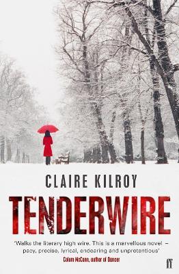 Tenderwire - Claire Kilroy - cover
