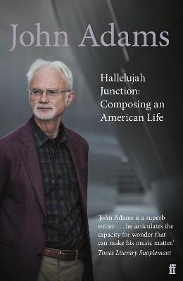 Hallelujah Junction: Composing an American Life - John Adams - cover
