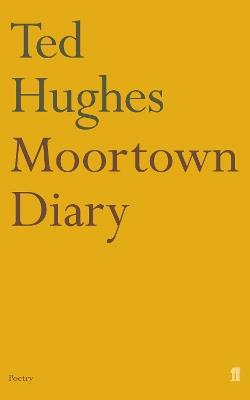 Moortown Diary - Ted Hughes - cover