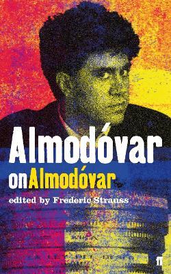 Almodovar on Almodovar - Frederic Strauss - cover