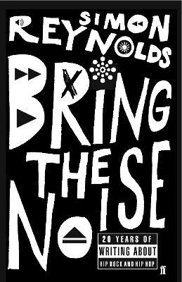 Bring the Noise - Simon Reynolds - cover