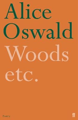 Woods etc. - Alice Oswald - cover