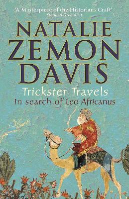 Trickster Travels: A Sixteenth-Century Muslim Between Worlds - Natalie Zemon Davis - cover