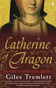 Catherine of Aragon: Henry's Spanish Queen