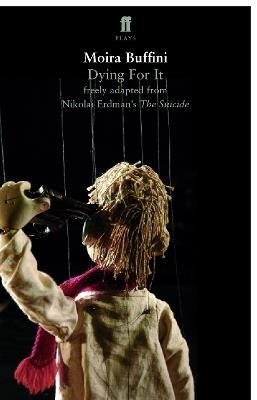 Dying For It - Moira Buffini - cover