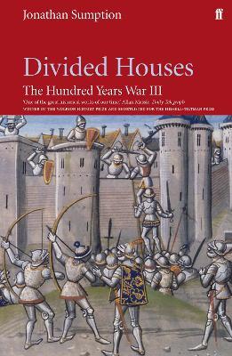 Hundred Years War Vol 3: Divided Houses - Jonathan Sumption - cover