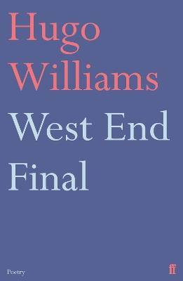 West End Final - Hugo Williams - cover