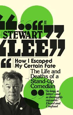 How I Escaped My Certain Fate - Stewart Lee - cover