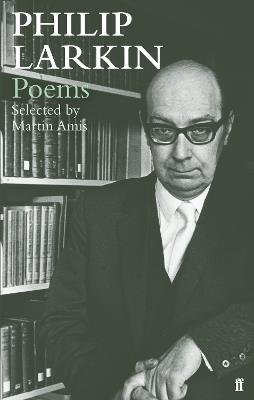 Philip Larkin Poems: Selected by Martin Amis - Philip Larkin - cover