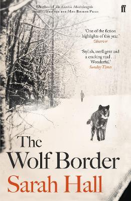 The Wolf Border: Shortlisted for the Booker Prize - Sarah Hall - cover