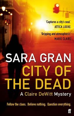 City of the Dead: A Claire DeWitt Mystery - Sara Gran - cover