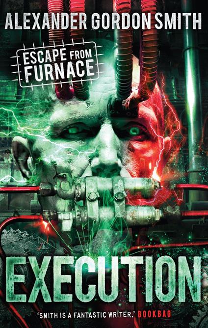 Escape from Furnace 5: Execution - Alexander Gordon Smith - ebook