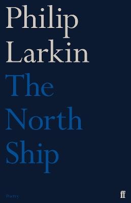 The North Ship - Philip Larkin - cover