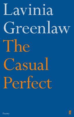 The Casual Perfect - Lavinia Greenlaw - cover